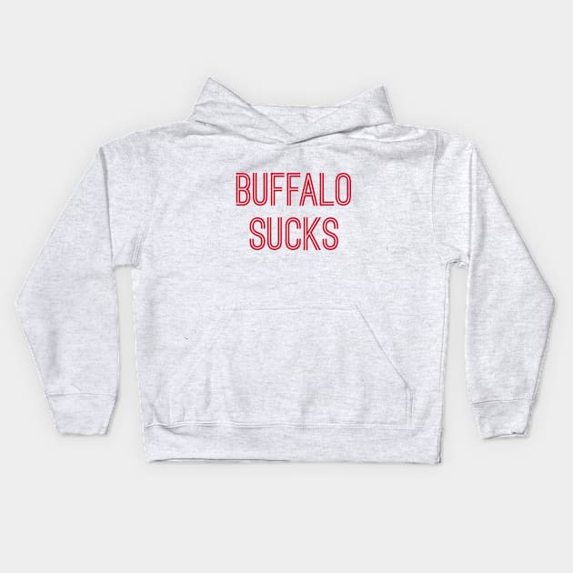 Buffalo Sucks (Red Text) Kids Hoodie by caknuck